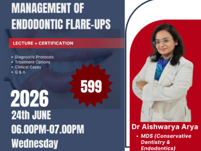 Prevention & Management of Endodontic Flare-Ups