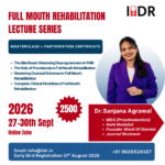 Full Mouth Rehabilitation Masterclass: A 4-Day Clinical Lecture Series